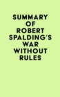 Image for Summary of Robert Spalding&#39;s War Without Rules
