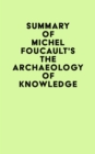 Image for Summary of Michel Foucault&#39;s The Archaeology of Knowledge