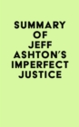 Image for Summary of Jeff Ashton&#39;s Imperfect Justice
