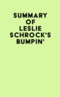 Image for Summary of Leslie Schrock&#39;s Bumpin&#39;