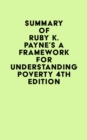 Image for Summary of Ruby K. Payne&#39;s A Framework for Understanding Poverty 4th Edition