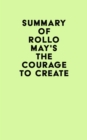 Image for Summary of Rollo May&#39;s The Courage to Create