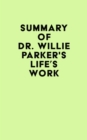 Image for Summary of Dr. Willie Parker&#39;s Life&#39;s Work