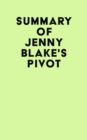 Image for Summary of Jenny Blake&#39;s Pivot