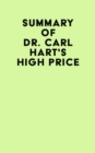 Image for Summary of Dr. Carl Hart&#39;s High Price