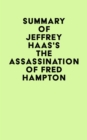 Image for Summary of Jeffrey Haas&#39;s The Assassination of Fred Hampton