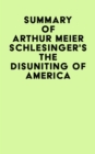 Image for Summary of Arthur Meier Schlesinger&#39;s The Disuniting of America