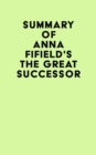 Image for Summary of Anna Fifield&#39;s The Great Successor