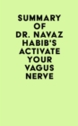 Image for Summary of Dr. Navaz Habib&#39;s Activate Your Vagus Nerve