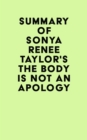 Image for Summary of Sonya Renee Taylor&#39;s The Body Is Not an Apology