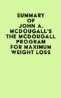 Image for Summary of John A. McDougall&#39;s The Mcdougall Program for Maximum Weight Loss