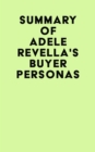 Image for Summary of Adele Revella&#39;s Buyer Personas