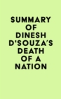 Image for Summary of Dinesh D&#39;Souza&#39;s Death of a Nation