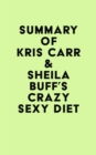 Image for Summary of Kris Carr &amp; Sheila Buff&#39;s Crazy Sexy Diet