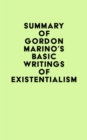 Image for Summary of Gordon Marino&#39;s Basic Writings of Existentialism