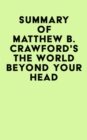 Image for Summary of Matthew B. Crawford&#39;s The World Beyond Your Head