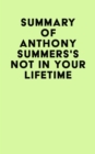 Image for Summary of Anthony Summers&#39;s Not in Your Lifetime