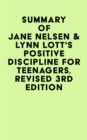 Image for Summary of Jane Nelsen &amp; Lynn Lott&#39;s Positive Discipline for Teenagers, Revised 3rd Edition