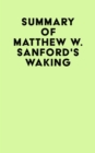 Image for Summary of Matthew W. Sanford&#39;s Waking