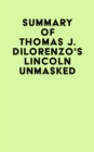 Image for Summary of Thomas J. Dilorenzo&#39;s Lincoln Unmasked