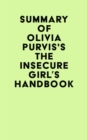 Image for Summary of Olivia Purvis&#39;s The Insecure Girl&#39;s Handbook