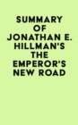 Image for Summary of Jonathan E. Hillman&#39;s The Emperor&#39;s New Road