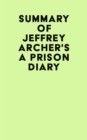 Image for Summary of Jeffrey Archer&#39;s A Prison Diary