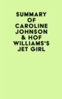 Image for Summary of Caroline Johnson &amp; Hof Williams&#39;s Jet Girl