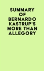 Image for Summary of Bernardo Kastrup&#39;s More Than Allegory