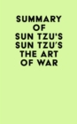 Image for Summary of Sun Tzu&#39;s Sun Tzu&#39;s The Art of War