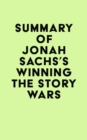 Image for Summary of Jonah Sachs&#39;s Winning the Story Wars