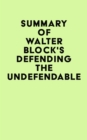 Image for Summary of Walter Block&#39;s Defending the Undefendable