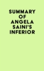 Image for Summary of Angela Saini&#39;s Inferior