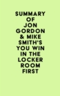 Image for Summary of Jon Gordon &amp; Mike Smith&#39;s You Win in the Locker Room First