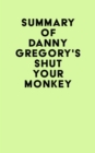 Image for Summary of Danny Gregory&#39;s Shut Your Monkey