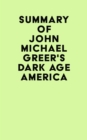Image for Summary of John Michael Greer&#39;s Dark Age America