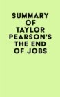 Image for Summary of Taylor Pearson&#39;s The End of Jobs