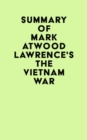 Image for Summary of Mark Atwood Lawrence&#39;s The Vietnam War