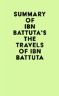 Image for Summary of Ibn Battuta&#39;s The Travels of Ibn Battuta