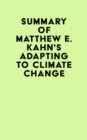Image for Summary of Matthew E. Kahn&#39;s Adapting to Climate Change
