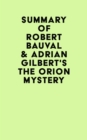 Image for Summary of Robert Bauval &amp; Adrian Gilbert&#39;s The Orion Mystery