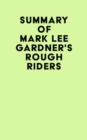 Image for Summary of Mark Lee Gardner&#39;s Rough Riders