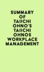 Image for Summary of Taiichi Ohno&#39;s Taiichi Ohnos Workplace Management