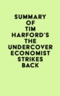 Image for Summary of Tim Harford&#39;s The Undercover Economist Strikes Back