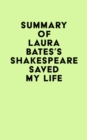 Image for Summary of Laura Bates&#39;s Shakespeare Saved My Life