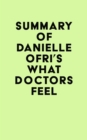 Image for Summary of Danielle Ofri&#39;s What Doctors Feel