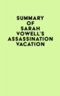 Image for Summary of Sarah Vowell&#39;s Assassination Vacation