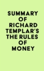 Image for Summary of Richard Templar&#39;s The Rules of Money