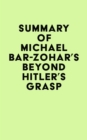 Image for Summary of Michael Bar-Zohar&#39;s Beyond Hitler&#39;s Grasp