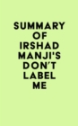 Image for Summary of Irshad Manji&#39;s Don&#39;t Label Me